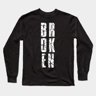 BROKEN Imperfect Trency Vertical Typography Long Sleeve T-Shirt